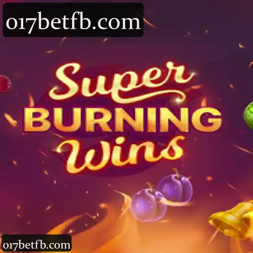 Experimente a Categoria SuperBurningWins na 017bet para Apostas Imersivas e Interativas